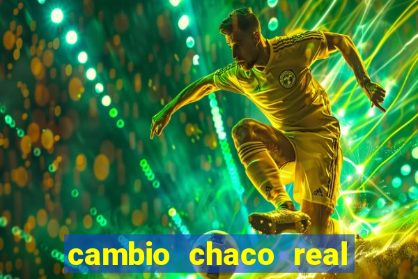 cambio chaco real en guarani